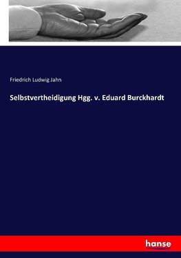 Selbstvertheidigung Hgg. v. Eduard Burckhardt