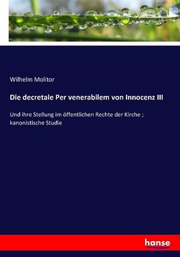 Die decretale Per venerabilem von Innocenz III