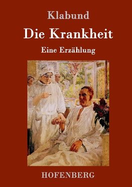 Die Krankheit