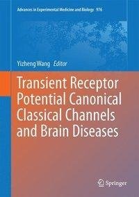 Transient Receptor Potential Canonical Channels and Brain Diseases
