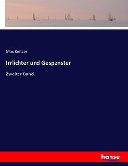 Irrlichter und Gespenster