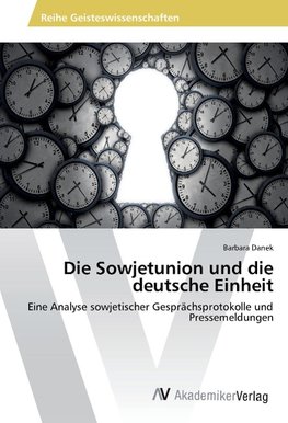 Die Sowjetunion und die deutsche Einheit