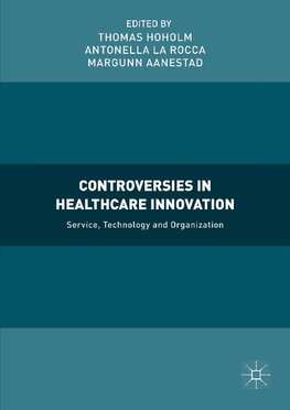 Controversies in Healthcare Innovation