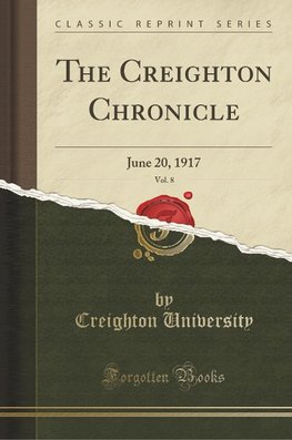 University, C: Creighton Chronicle, Vol. 8