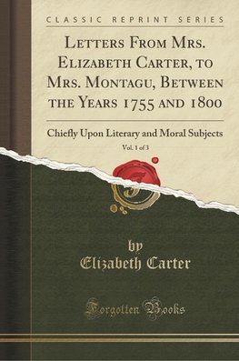 Carter, E: Letters From Mrs. Elizabeth Carter, to Mrs. Monta