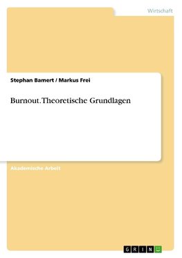 Burnout. Theoretische Grundlagen