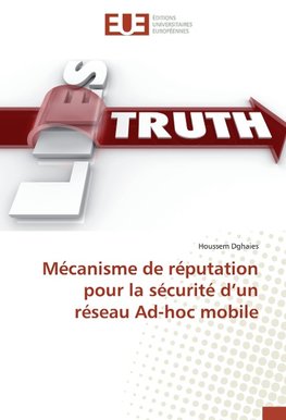 Mécanisme de réputation pour la sécurité d'un réseau Ad-hoc mobile