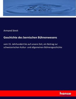 Geschichte des bernischen Bühnenwesens