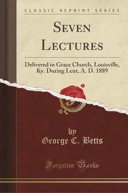 Betts, G: Seven Lectures