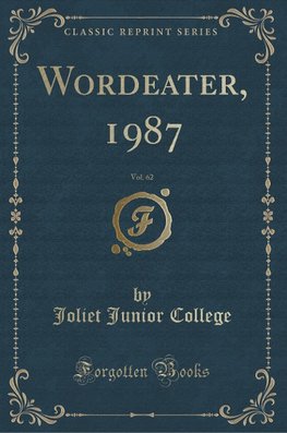 College, J: Wordeater, 1987, Vol. 62 (Classic Reprint)