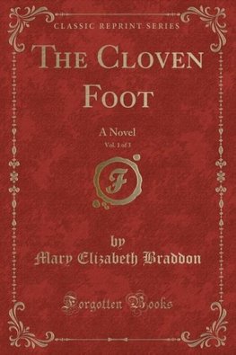 Braddon, M: Cloven Foot, Vol. 1 of 3