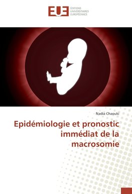 Epidémiologie et pronostic immédiat de la macrosomie