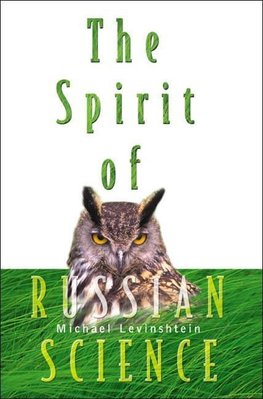 SPIRIT OF RUSSIAN SCIENCE, THE