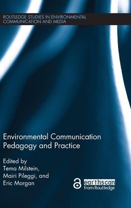 Environmental Communication Pedagogy and Practice