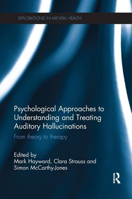 Psychological Approaches to Understanding and Treating Auditory Hallucinations