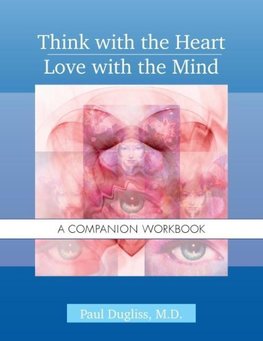 Think with the Heart / Love with the Mind - Workbook