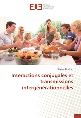 Interactions conjugales et transmissions intergénérationnelles