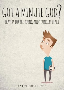 Got a minute God?