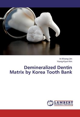 Demineralized Dentin Matrix by Korea Tooth Bank