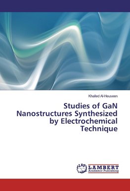 Studies of GaN Nanostructures Synthesized by Electrochemical Technique