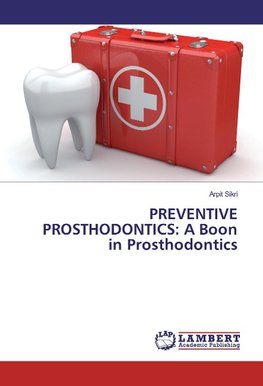PREVENTIVE PROSTHODONTICS: A Boon in Prosthodontics