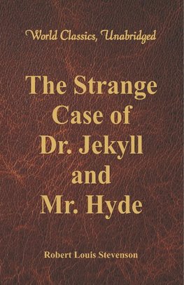 The Strange Case Of Dr. Jekyll And Mr. Hyde