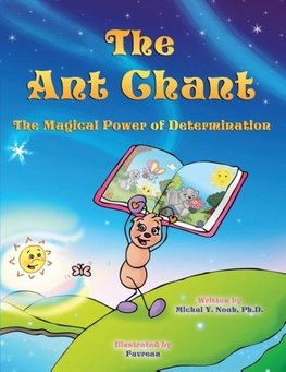 The Ant Chant the magical power of determination