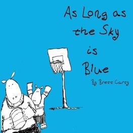 As Long as the Sky is Blue