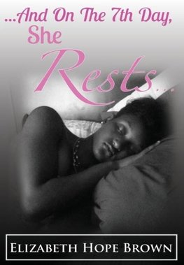 ...And On The 7th Day, She Rests...