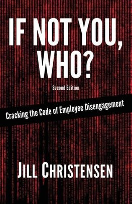 If Not You, Who? Cracking the Code of Employee Disengagement