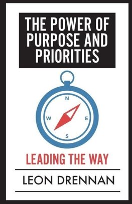 The Power of Purpose and Priorities