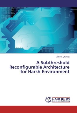 A Subthreshold Reconfigurable Architecture for Harsh Environment