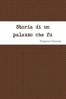 Storia di un palazzo che fu