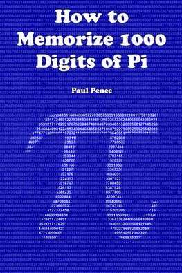 How to Memorize 1000 Digits of Pi