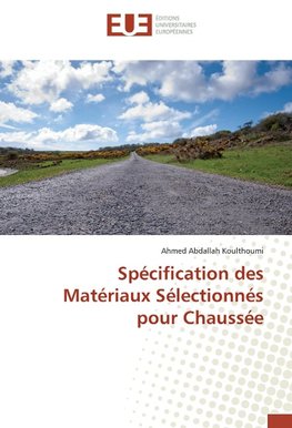Spécification des Matériaux Sélectionnés pour Chaussée