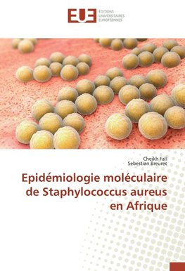 Epide´miologie moléculaire de Staphylococcus aureus en Afrique