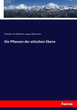 Die Pflanzen der attischen Ebene