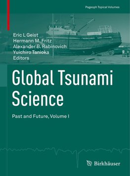 Global Tsunami Science: Past and Future, Volume I