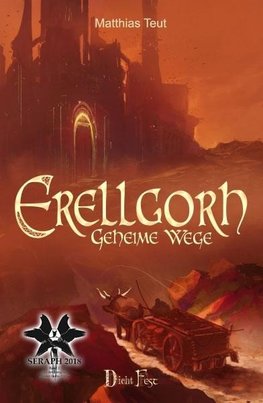 Die Erellgorh-Trilogie / Erellgorh - Geheime Wege