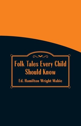 Folk Tales Every Child Should Know