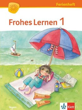 Frohes Lernen. Ferienheft 1. Schuljahr