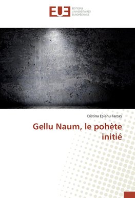 Gellu Naum, le pohète initié