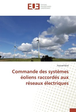 Commande des systèmes éoliens raccordés aux réseaux électriques