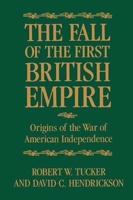 The Fall of the First British Empire