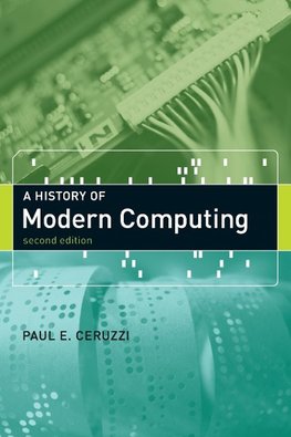 Ceruzzi, P: History of Modern Computing 2e