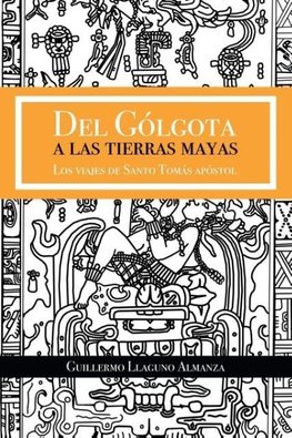 Del Gólgota a las tierras Mayas