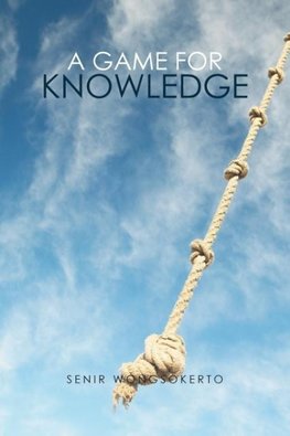 A Game for Knowledge