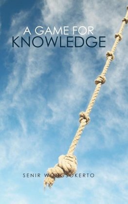 A Game for Knowledge
