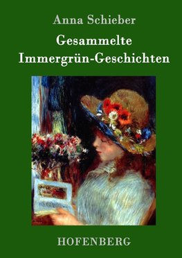 Gesammelte Immergrün-Geschichten