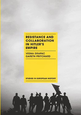 Resistance and Collaboration in Hitler's Empire
